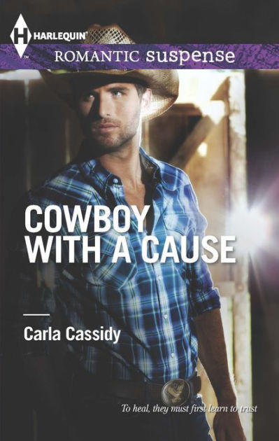 Cowboy with a Cause by Carla Cassidy | eBook | Barnes & Noble®