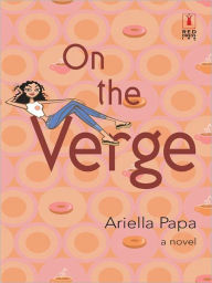 Title: ON THE VERGE, Author: Ariella Papa