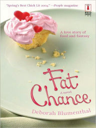 Title: Fat Chance, Author: Deborah Blumenthal