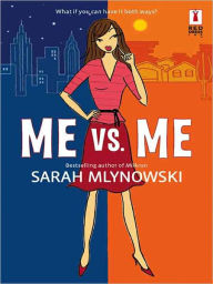 Title: Me Vs. Me, Author: Sarah Mlynowski