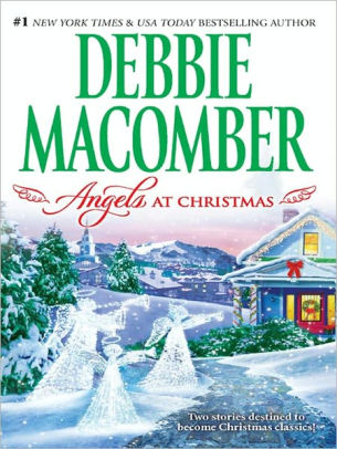 Angels at Christmas: An Anthology by Debbie Macomber | NOOK Book (eBook ...