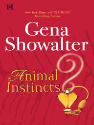 Title: Animal Instincts, Author: Gena Showalter