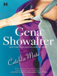 Title: Catch a Mate, Author: Gena Showalter