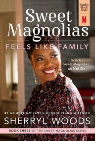 Feels like Family (Sweet Magnolias Series #3)