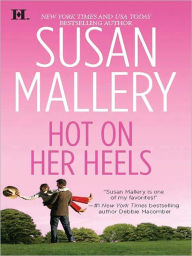 Title: Hot on Her Heels (Lone Star Sisters Series #4), Author: Susan Mallery