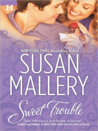 Title: Sweet Trouble, Author: Susan Mallery