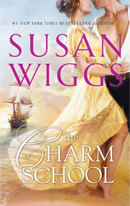 Title: The Charm School (Calhoun Chronicles Series #1), Author: Susan Wiggs