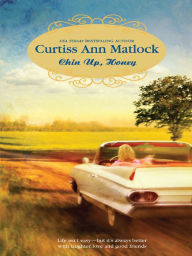 Title: Chin Up, Honey, Author: Curtiss Ann Matlock