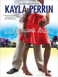 Title: Single Mama Drama, Author: Kayla Perrin