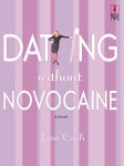 Alternative view 2 of DATING WITHOUT NOVOCAINE