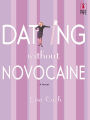 Alternative view 2 of DATING WITHOUT NOVOCAINE