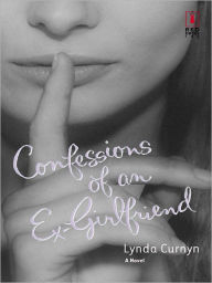 Title: CONFESSIONS OF AN EX-GIRLFRIEND, Author: Lynda Curnyn