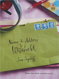 Title: Name & Address Withheld, Author: Jane Sigaloff