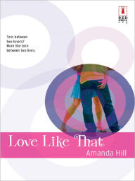 Title: Love Like That, Author: Amanda Hill