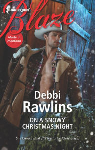 Title: On a Snowy Christmas Night (Harlequin Blaze Series #725), Author: Debbi Rawlins