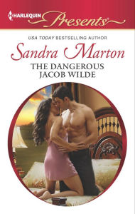 Best ebook forums download ebooks The Dangerous Jacob Wilde 9781459249240 by Sandra Marton CHM DJVU PDB (English Edition)