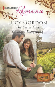 Title: The Secret That Changed Everything, Author: Lucy Gordon