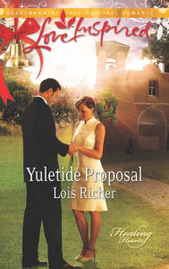 Title: Yuletide Proposal, Author: Lois Richer