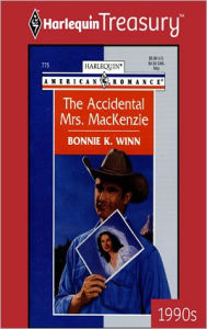 Title: THE ACCIDENTAL MRS. MACKENZIE, Author: Bonnie K. Winn