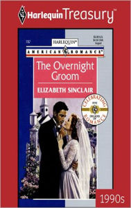 Title: The Overnight Groom, Author: Elizabeth Sinclair