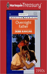 Title: Overnight Father, Author: Debbi Rawlins