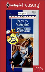 Title: BABY BY MIDNIGHT?, Author: Karen Toller Whittenburg