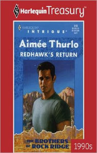 Title: Redhawk's Return (Harlequin Intrigue Series #506), Author: Aimée Thurlo