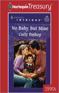 Title: No Baby but Mine, Author: Carly Bishop