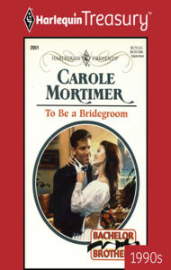 Title: To Be a Bridegroom, Author: Carole Mortimer