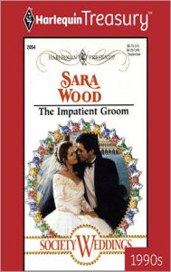 Title: THE IMPATIENT GROOM, Author: Sara Wood