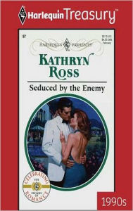 Title: Seduced by the Enemy, Author: Kathryn Ross