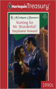 Title: Waiting for Mr. Wonderful!, Author: Stephanie Howard