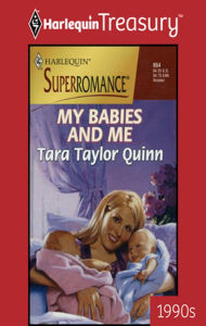 Title: My Babies and Me, Author: Tara Taylor Quinn