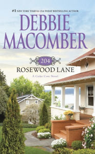 Title: 204 Rosewood Lane (Cedar Cove Series #2), Author: Debbie Macomber