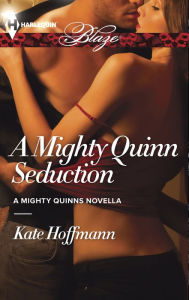 Title: A Mighty Quinn Seduction, Author: Kate Hoffmann