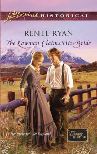 Title: The Lawman Claims His Bride, Author: Renee Ryan