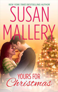 Title: Yours for Christmas (Fool's Gold Holiday Novella), Author: Susan Mallery