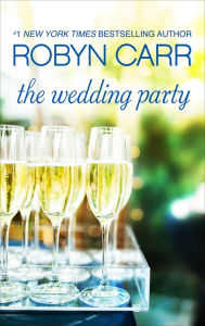 Title: The Wedding Party, Author: Robyn Carr