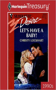 Title: Let's Have a Baby!, Author: Christy Lockhart