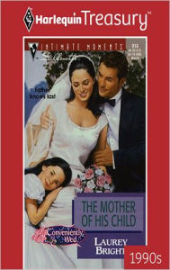 Title: The Mother of His Child, Author: Laurey Bright