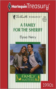 Title: A Family for the Sheriff, Author: Elyssa Henry