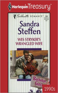 Title: WES STRYKER'S WRANGLED WIFE, Author: Sandra Steffen