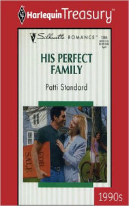 Title: His Perfect Family, Author: Patti Standard