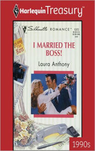 Title: I Married the Boss!, Author: Laura Anthony