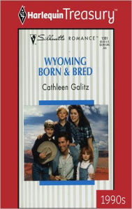 Title: WYOMING BORN & BRED, Author: Cathleen Galitz