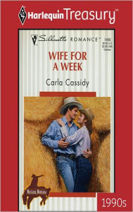 Title: Wife for a Week (Mustang, Montana Series), Author: Carla Cassidy