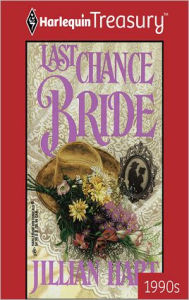 Title: LAST CHANCE BRIDE, Author: Jillian Hart