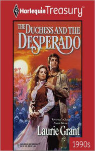 Title: THE DUCHESS AND THE DESPERADO, Author: Laurie Grant