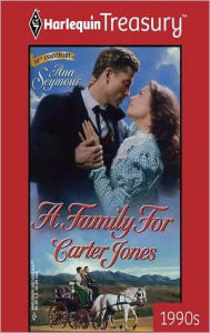 Title: A FAMILY FOR CARTER JONES, Author: Ana Seymour