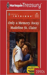 Title: Only a Memory Away, Author: Madeline St. Claire